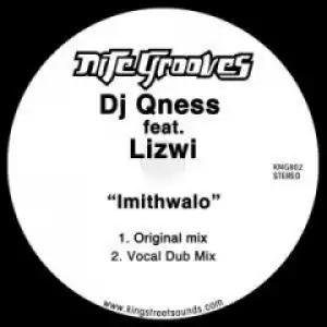 DJ Qness - Imithwalo (Original Mix) Ft.  Lizwi